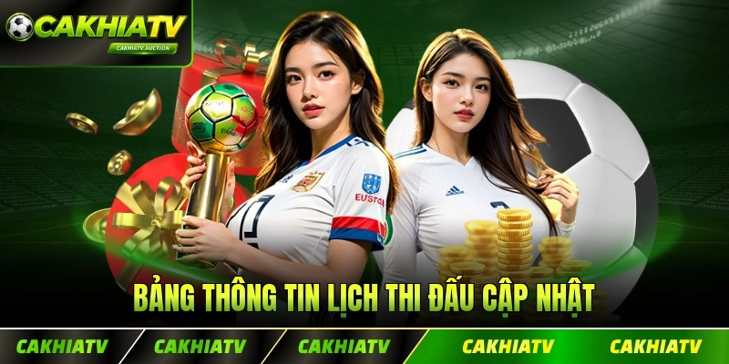 Bảng thông tin lịch thi đấu cập nhật nhanh