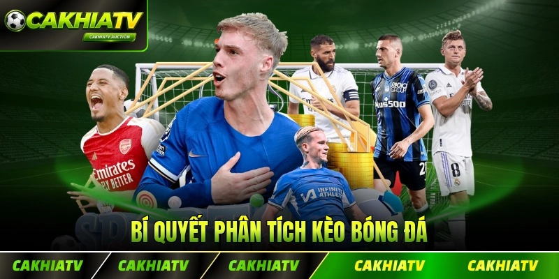 Bí quyết phân tích kèo bóng đá chuyên nghiệp khi nhập sàn