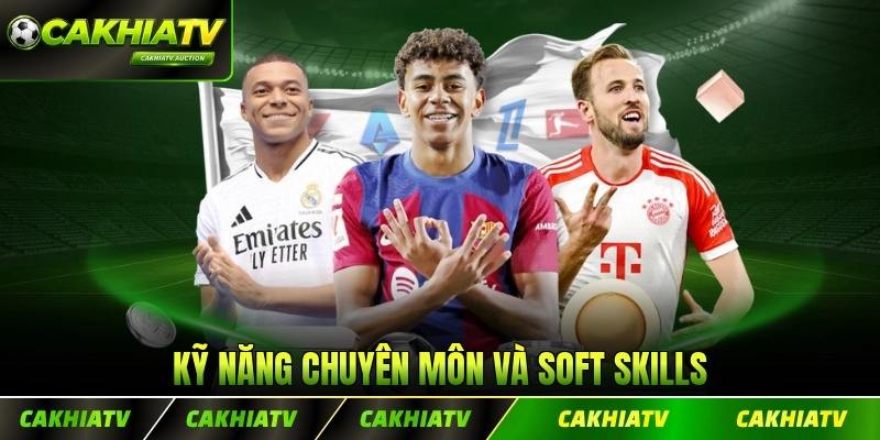Kỹ năng chuyên môn và soft skills cần thiết tạo nên bước đệm chuyên môn sàn