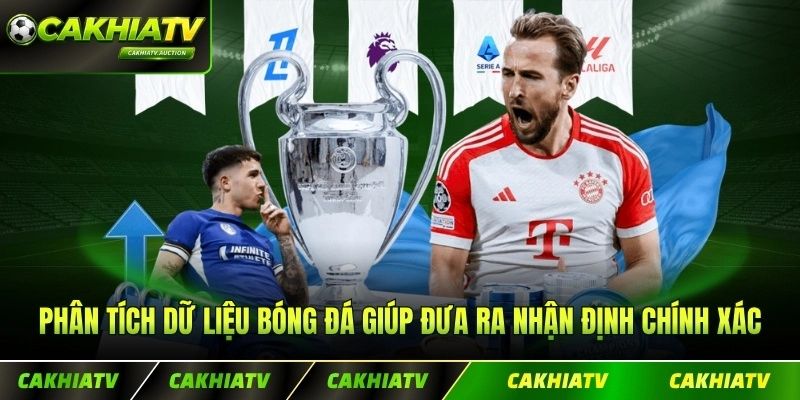 Phân tích dữ liệu bóng đá giúp đưa ra nhận định chính xác hơn