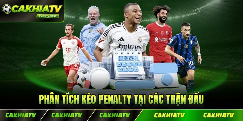 Phân tích kèo Penalty tại các trận đấu