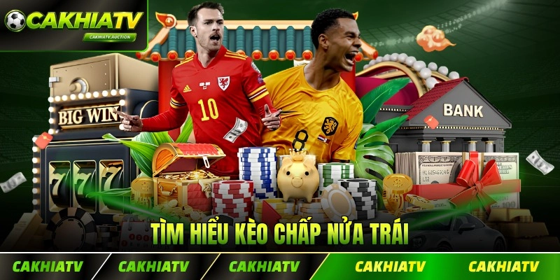 Tìm hiểu kèo chấp nửa trái qua hình ảnh trực quan