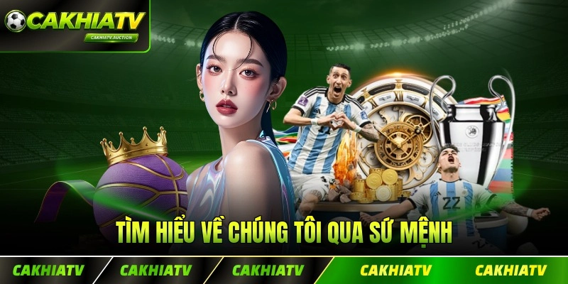 Tìm hiểu về chúng tôi qua sứ mệnh phát triển