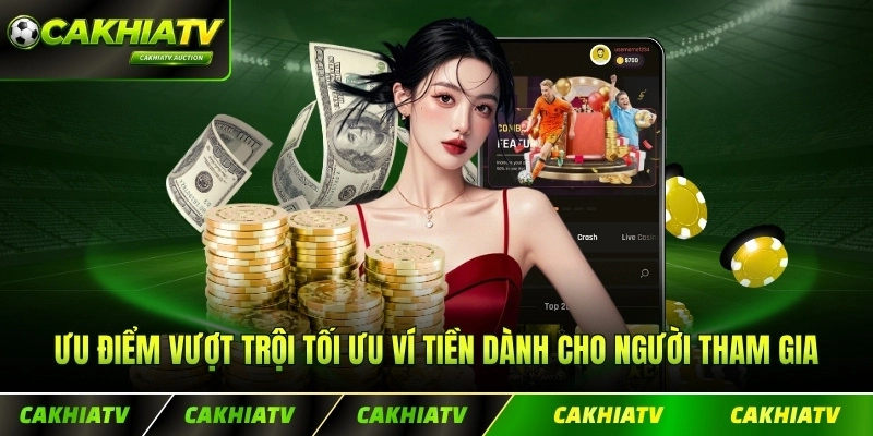 Ưu điểm vượt trội tối ưu ví tiền dành cho người tham gia giao dịch
